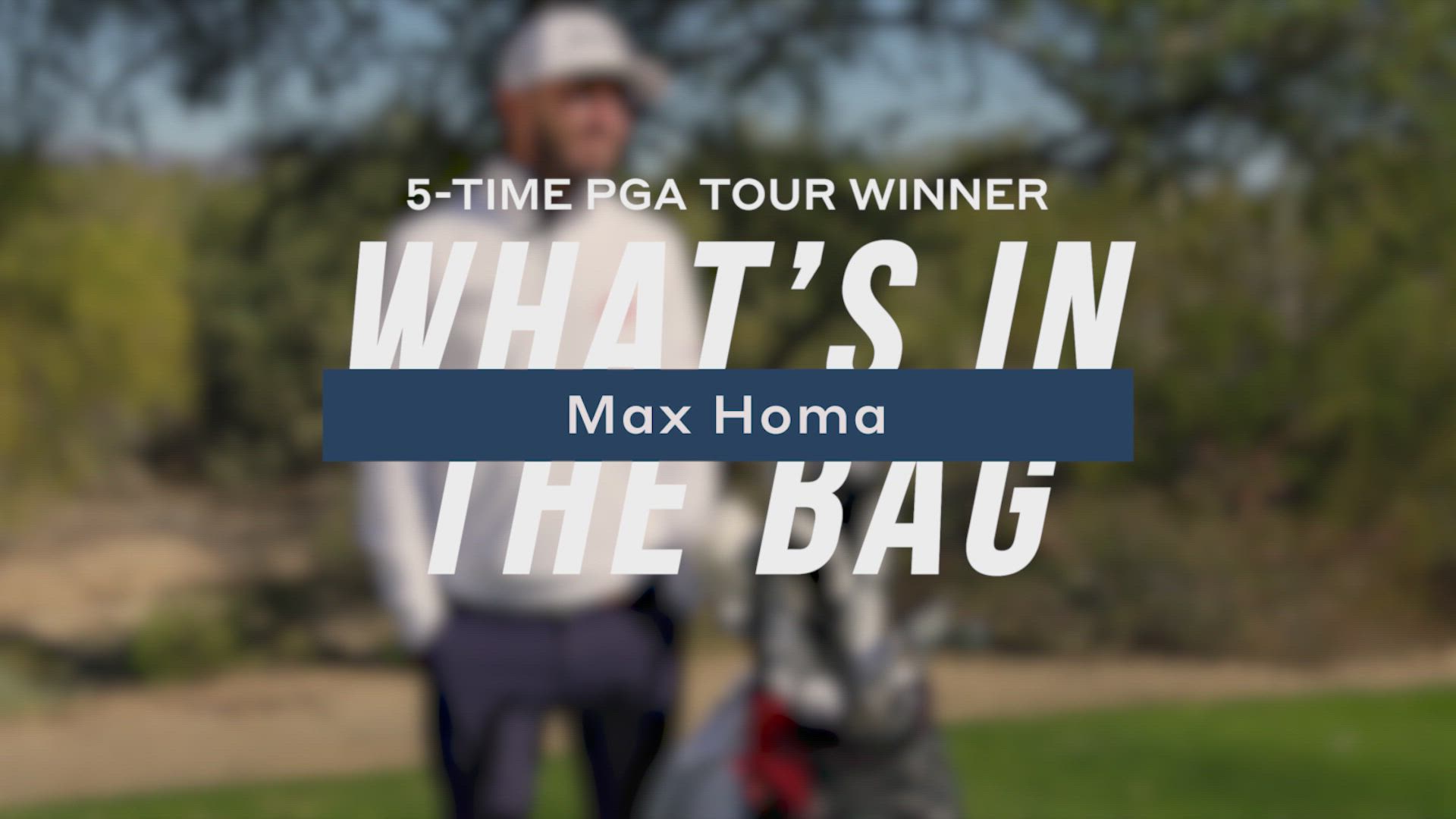 What's in the Bag: Max Homa