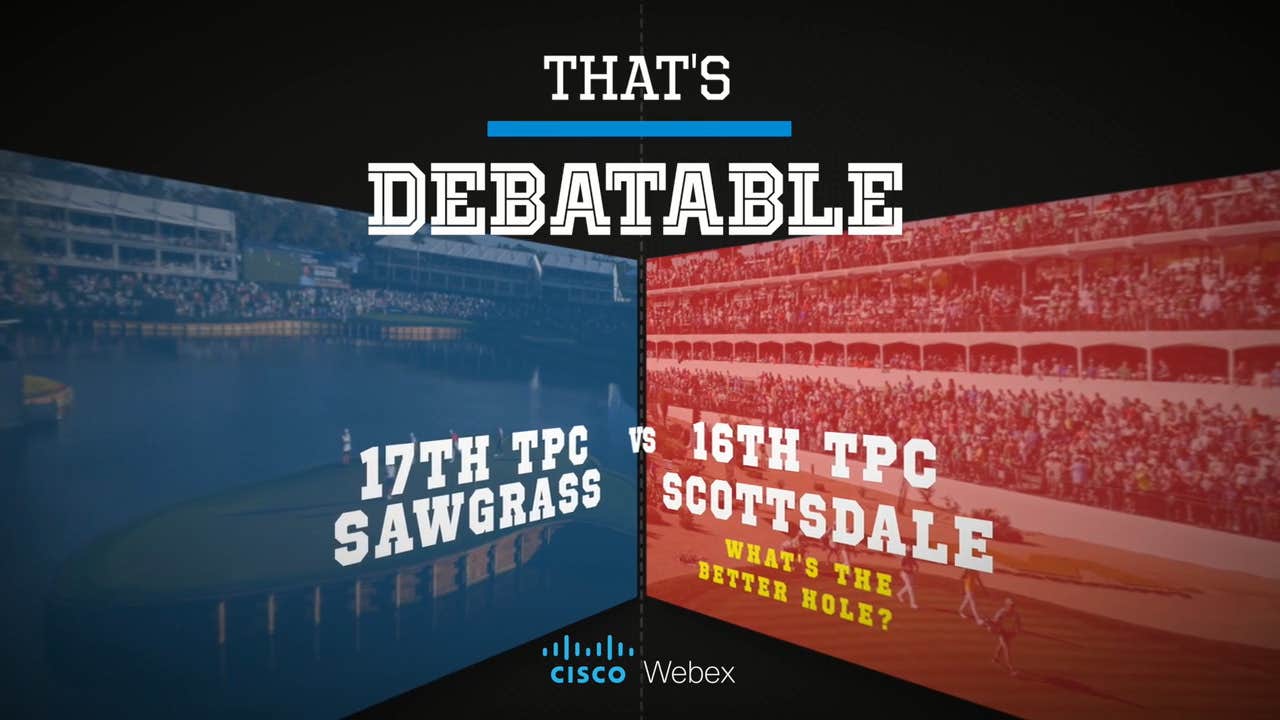 That's Debatable: 17th TPC Sawgrass vs. 16th TPC Scottsdale