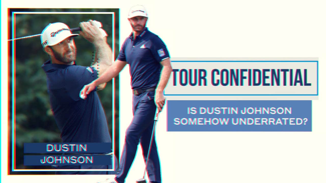 Tour Confidential: Is Dustin Johnson Underrated?