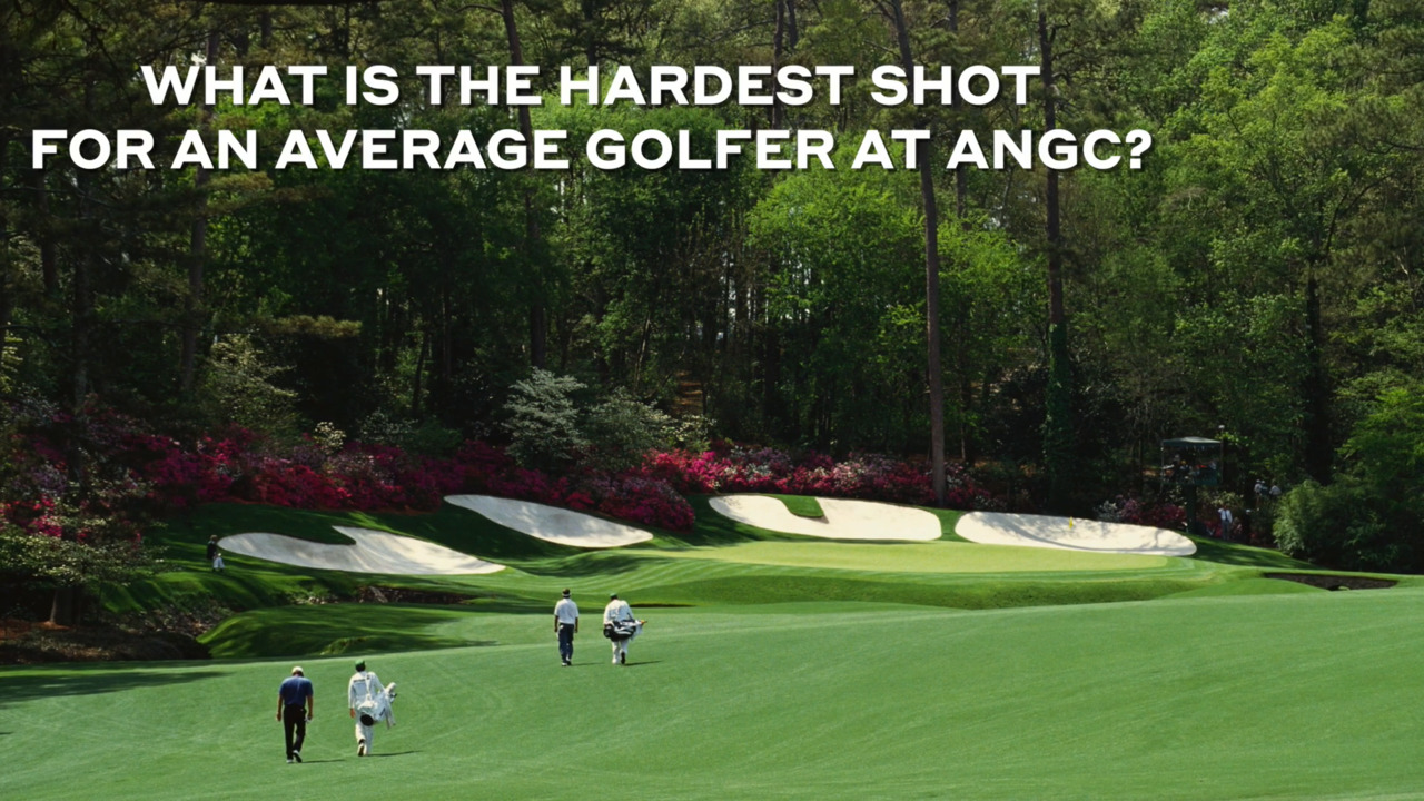 What is the hardest shot for an average golfer at ANGC?