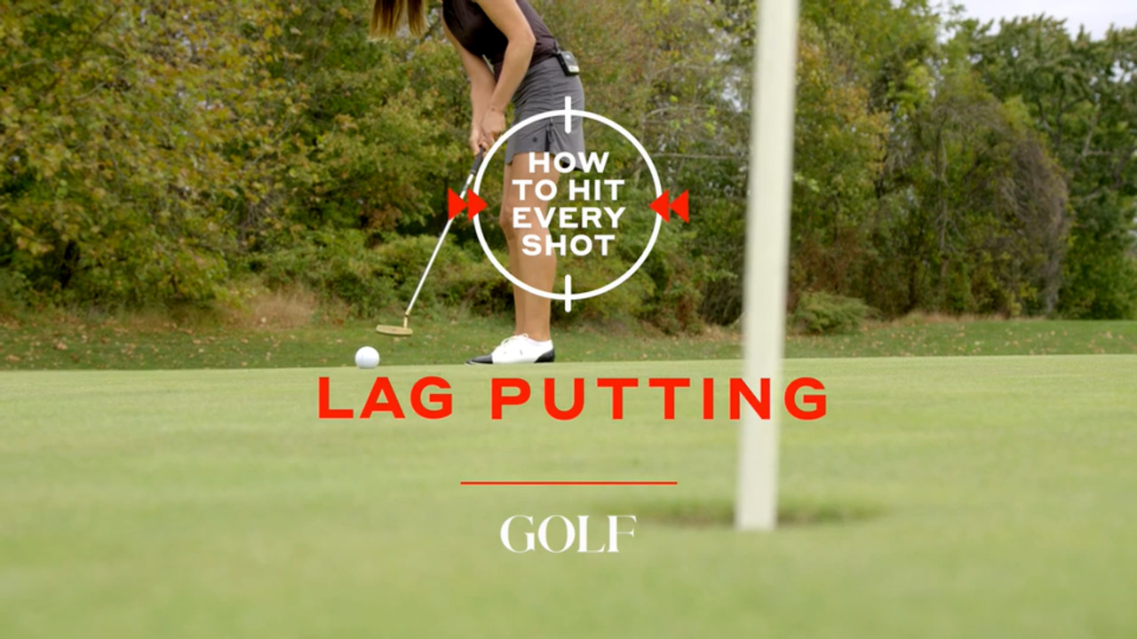 How To Hit Every Shot: Lag Putt