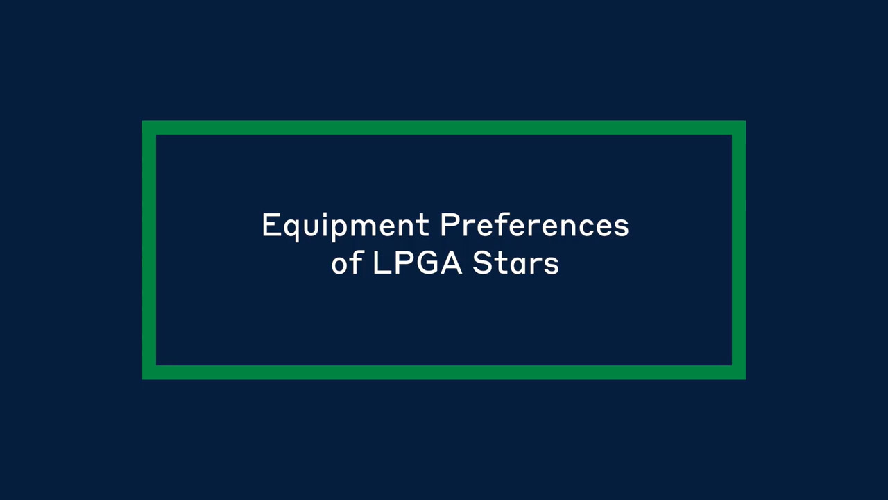 Equipment Preferences of LPGA Stars