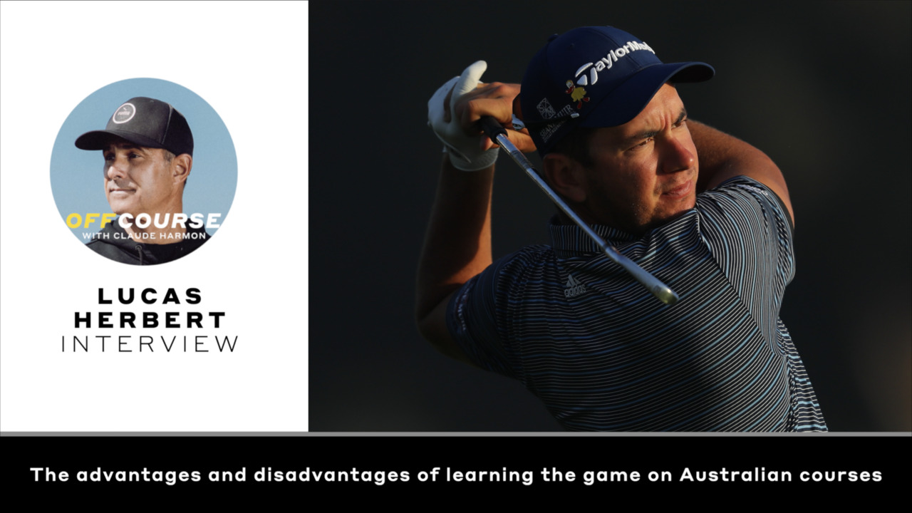 Off Course with Claude Harmon: ​​The advantages and disadvantages of learning the game on Australian courses