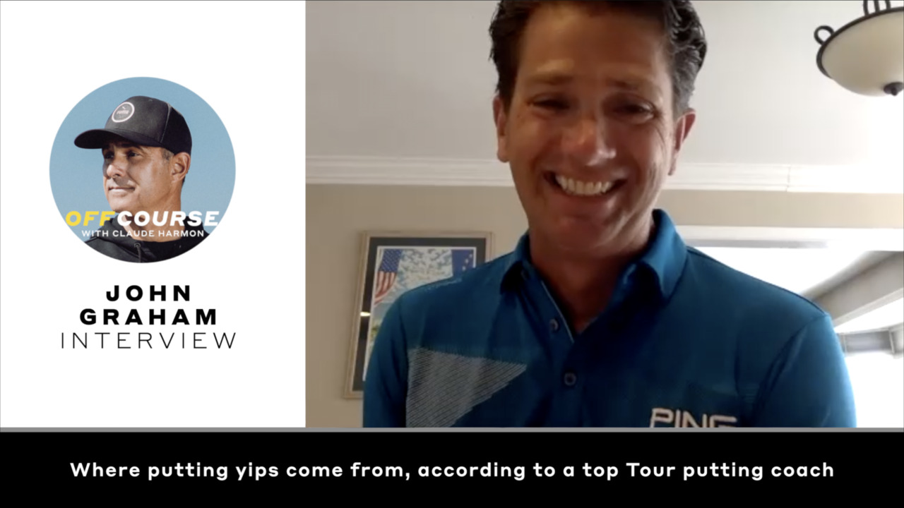 Off Course with Claude Harmon: Where putting yips come from, according to a top Tour putting coach
