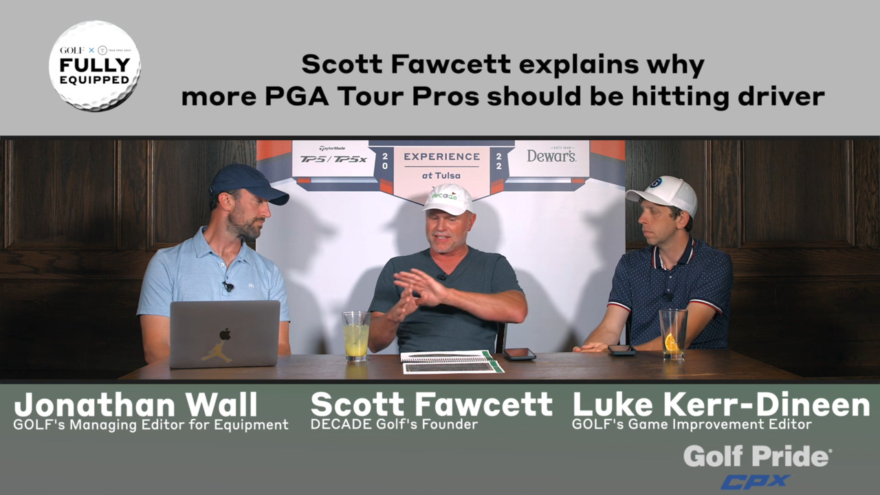 Fully Equipped: Scott Fawcett explains why more PGA Tour pros should be hitting driver