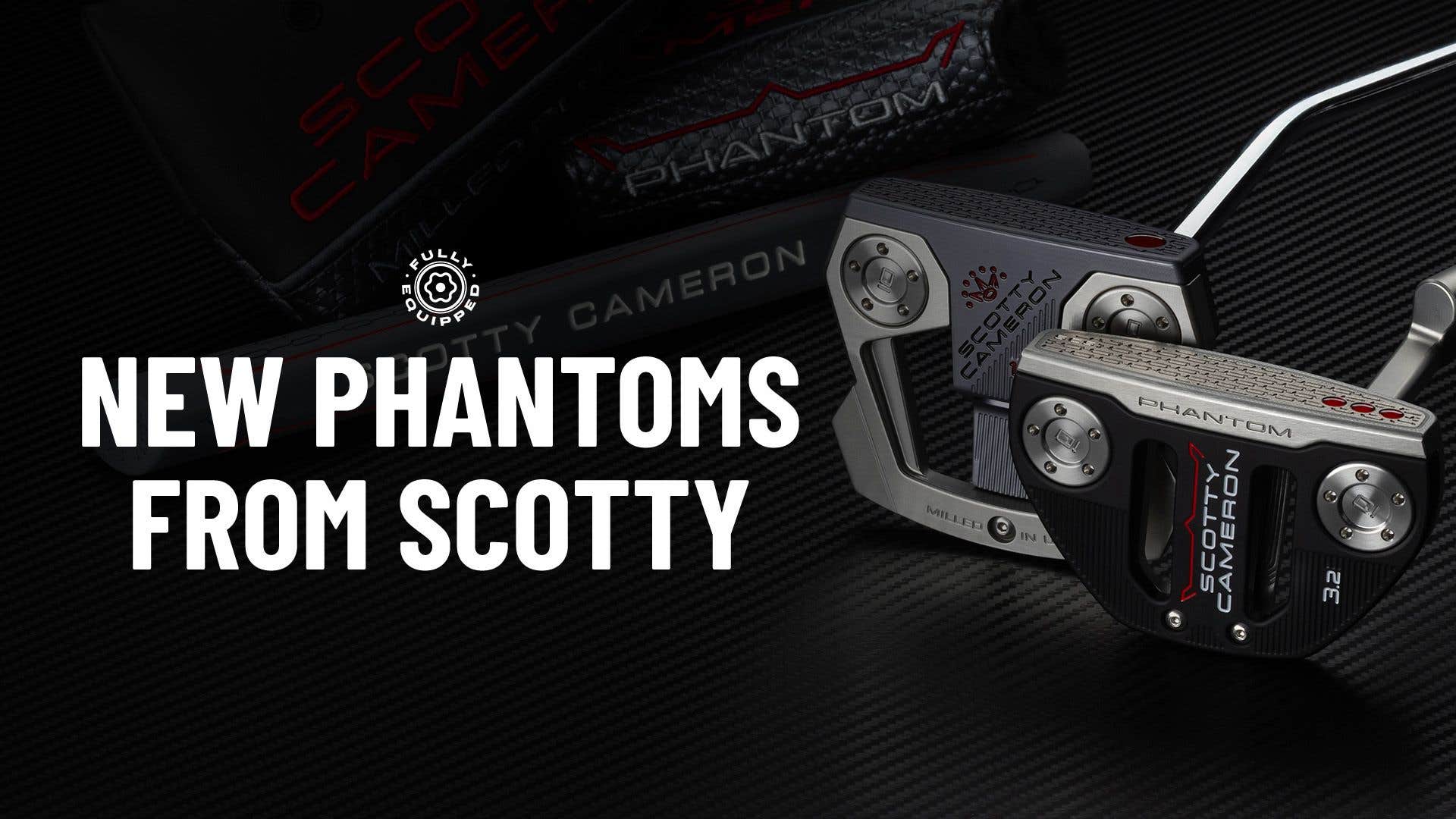 Trying out the new Scotty Cameron Phantom 12 and 3.2 w/ Austie Rollinson