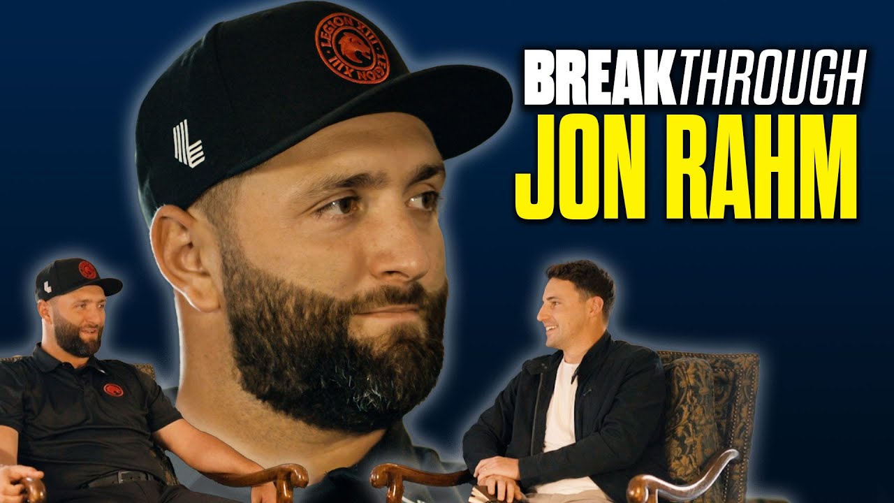 JON RAHM OPENS UP | Breakthrough, Ep. 3