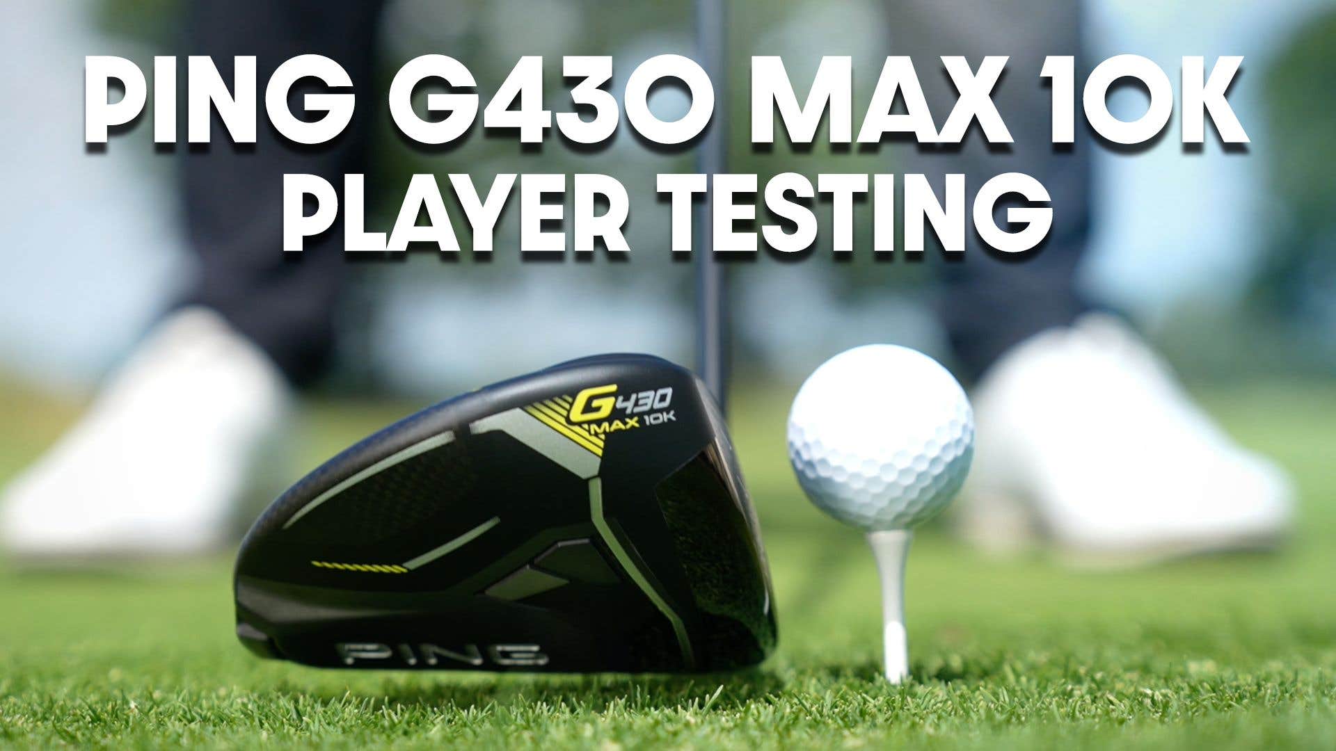 Ping's G430 MAX 10K driver: 4 things you need to know