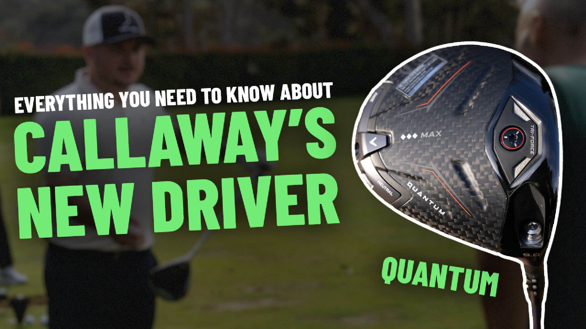 Callaway's New Quantum Family - All About Speed.