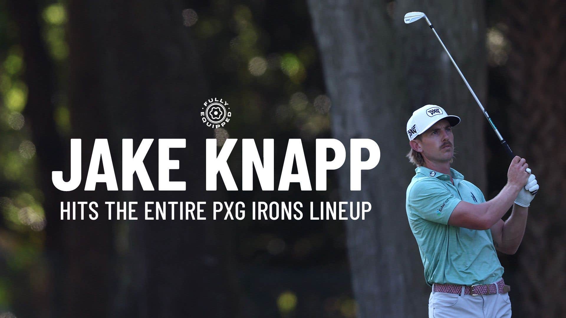 JAKE KNAPP HITS EVERY PXG IRON